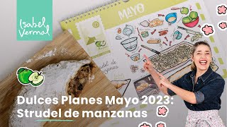 Dulces Planes Mayo 2023: Strudel de manzanas