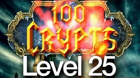 100 Crypts Level 25 Walkthrough