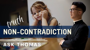The first thing you know | On the principle of non-contradiction | Father Kenny Ang
