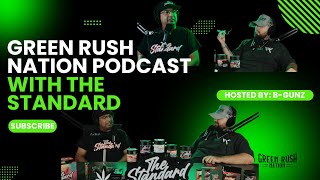 Green Rush Nation Podcast | Episode 42: George from The Standard!