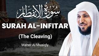 Surah Al-Infitar (سورة الانفطار) Full | Maher Al Muaiqly | Powerful Quran Recitation