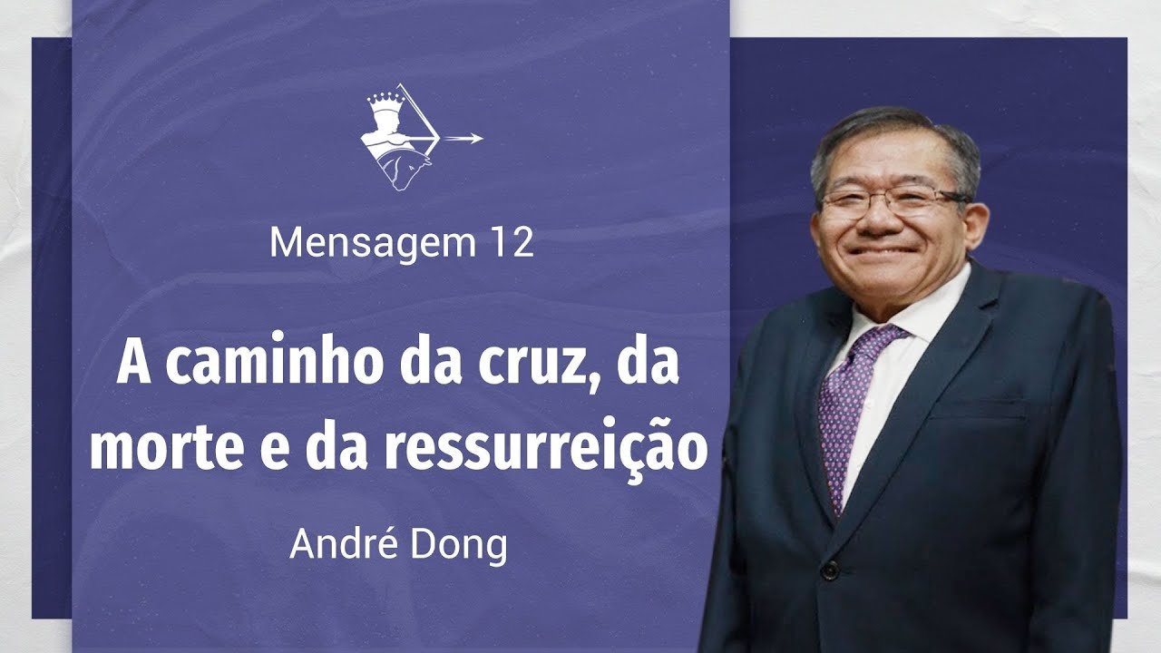 [ AO VIVO ] M. 12 - A caminho da cruz, da morte e da ressurreição | André Dong