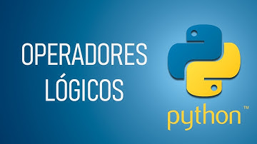 Los OPERADORES LÓGICOS en Python