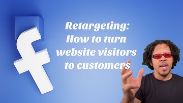 Facebook retargeting: How to turn website visitors into customers