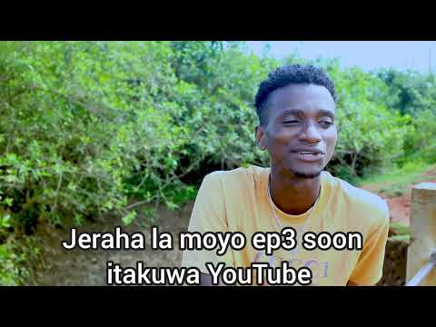 JERAHA LA MOYO EP3 SOON ITAKUWA EWANI