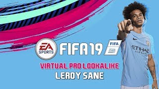 Fifa 19 Virtual Pro Lookalike Leroy Sané