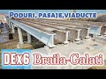 Dex6  drum expres brailagalati  pasaje poduri si viaducte update lucrari 17032024 umb