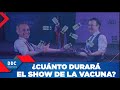 ¿Cuánto durará el show de las vacunas?