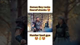 Osman Bey rocks Hasraf shocks 🤩 hunter tor dya 👌 episode 157 #viral #trending #shorts #short #video