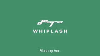 Mashup Ver. Aespa - Whiplash