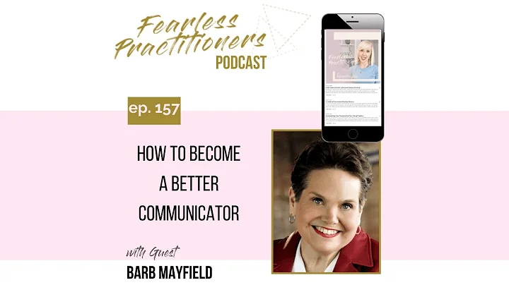 How to Become a Better Communicator with Guest Bar...