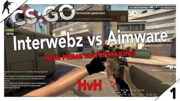 [CSGO]MM HvH | Interwebz vs Aimware