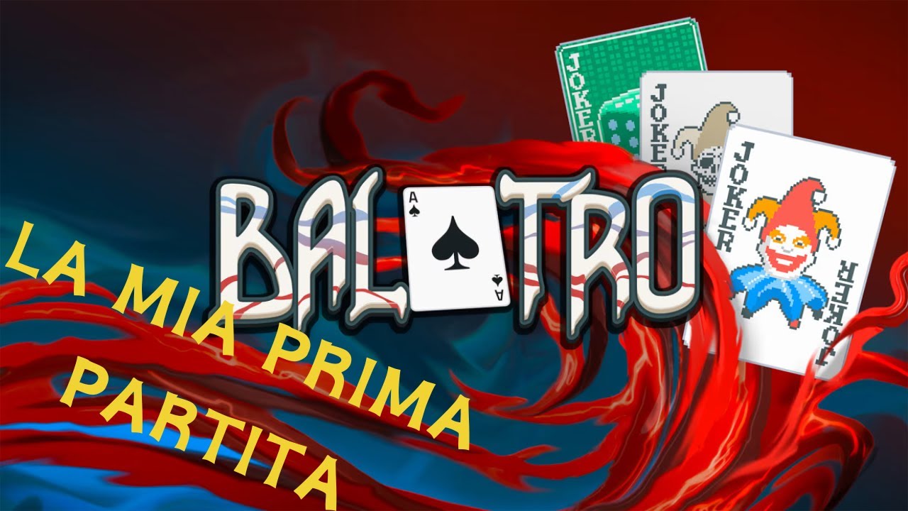 LA MIA PRIMA PARTITA SU BALATRO | Balatro (ITA) - YouTube