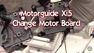 Motorguide Xi5 Not Working Right?  May Need a New Motor Board... Replacing the Motor Board