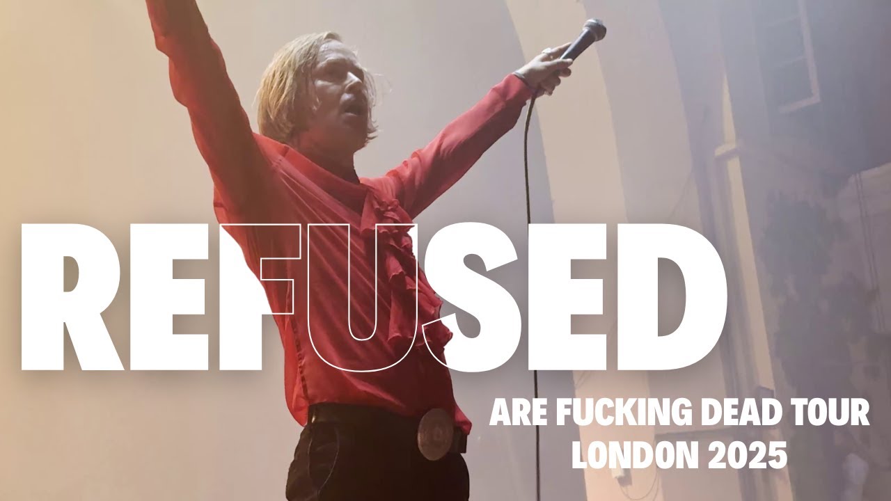Refused live in London 2025