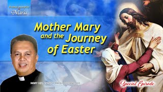 Mary and the Journey of Easter | #PADM SPECIAL EPISODE