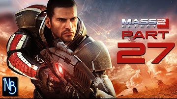 Mass Effect 2 Walkthrough Part 27 No Commentary