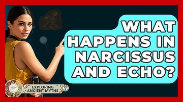 What Happens In Narcissus And Echo? - Exploring Ancient Myths