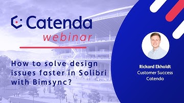How to solve design issues faster in Solibri with Bimsync? I Catenda Webinar