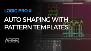 Auto Shaping with Pattern Templates in Logic Pro X
