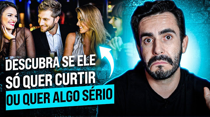 5 formas de saber se ELE só quer curtir ou quer algo sério