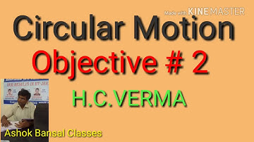Objective #2/ Circular Motion /H.C.VERMA