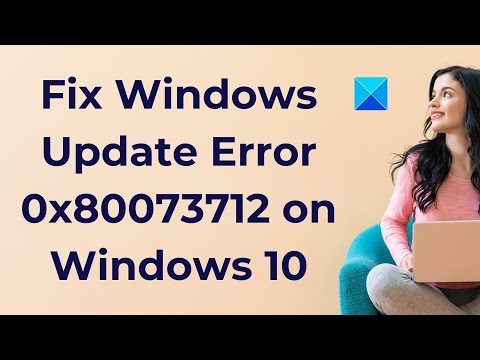 Fix Windows Update Error 0x80073712
