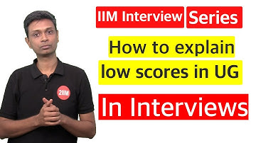 How to explain low UG scores in IIM Interviews? CAT - WAT | GD | PI Series