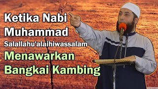 KETIKA Nabi Muhammad menawarkan bangkai kambing | Ustadz Khalid Basalamah