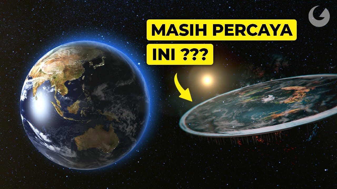 MENGAPA MASIH ADA YANG PERCAYA BUMI ITU DATAR ? Ketika Fakta dan Keyakinan Bertabrakan!