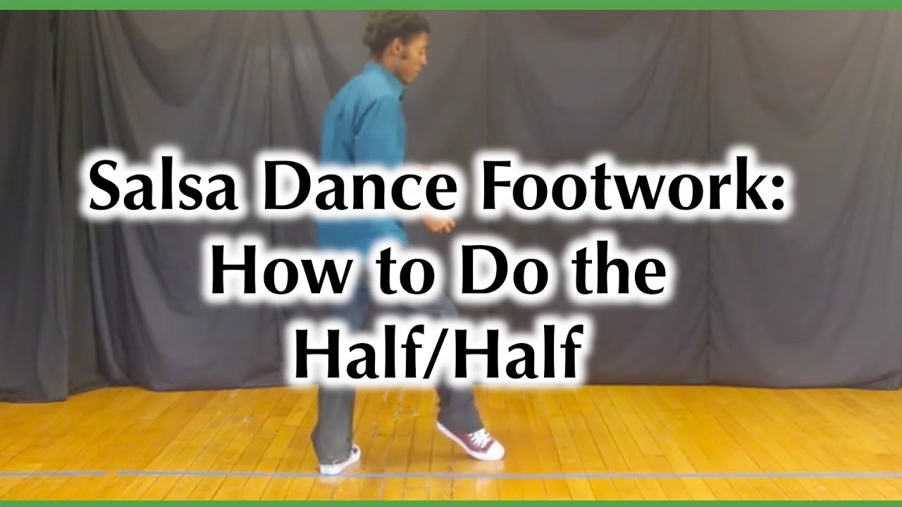 Salsa Dance Footwork - How to do the Half and Half Step - YouTube