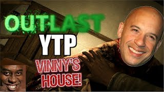 Outlast YTP Vinny's House!