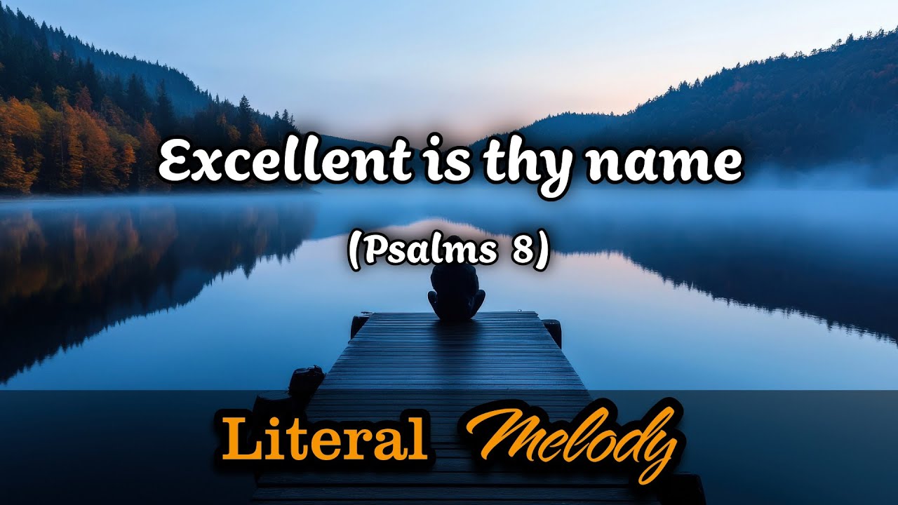 Excellent is thy name - Classical version