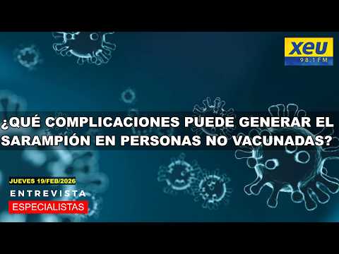 ¿Qué complicaciones puede generar el sarampión en personas no vacunadas?
