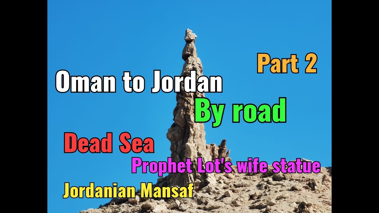 Oman to Jordan (by road) - The Dead Sea and Jordanian Mansaf (Part 2)