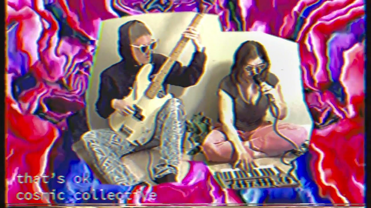 Watch cosmic collective - that's ok on YouTube Watch cosmic collective - that's ok on YouTube