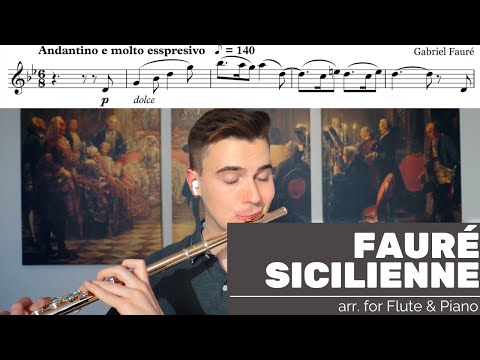 Fauré: Sicilienne arr. Flute & Piano (With Sheet Music)