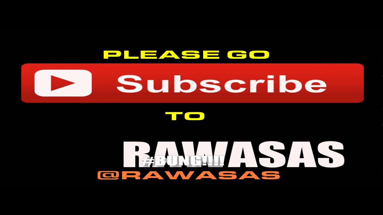 SUBSCRIBE to RAWASAS/BUNG!!!! on YOUTUBE