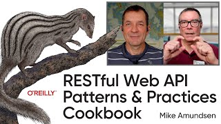 Patterns & Practices for RESTful Web APIs: Mike Amundsen talks about his new O'Reilly Cookbook