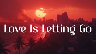 Ashe - Love Is Letting Go (feat. Diane Keaton) (Lyrics)