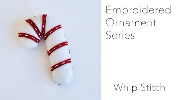 Whip Stitch - Embroidered Felt Ornaments