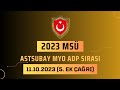 2023 Astsubay MYO ADP Sıraları 5. Ek Çağrı #2023msü #msüadp2023 #msüadp