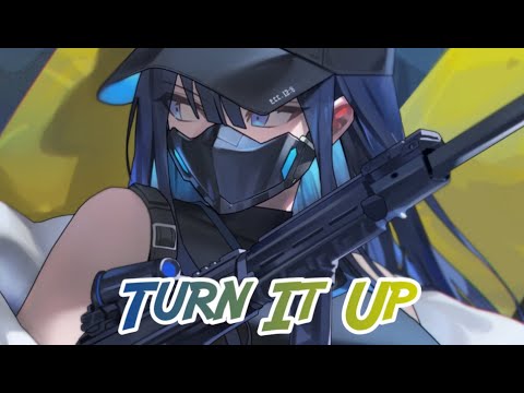 Nightcore - Turn It Up 🤚 - Anikdote