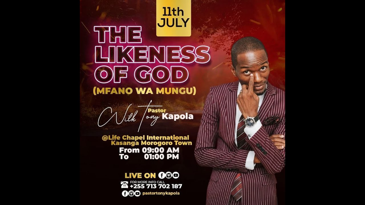 Likeness Of God | Part 1A | Pastor Tony Kapola | 11st July 2021
