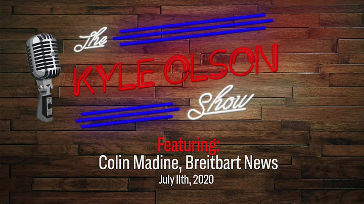 Colin Madine of Breitbart News on The Kyle Olson S...