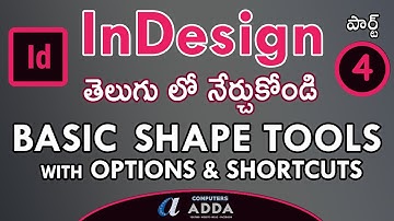 # 04 || Adobe InDesign Telugu Tutorials || Basic Shape Tools with Shortcuts || Comutersadda.com