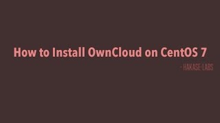 Installing ownCloud witn nginx on CentOS 7