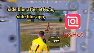 HOW TO EDIT SIDE BLUR VIDEO FOR TIKTOK I PUBG MOBILE BY DC GUJJAR screenshot 3
