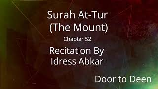Surah At-Tur (The Mount) Idress Abkar  Quran Recitation