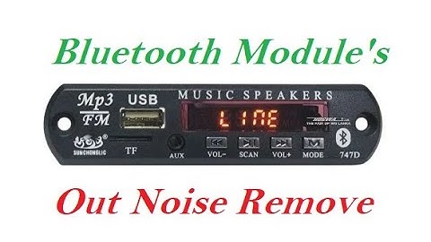 How to Bluetooth Modules Out Noise Remove #noiseremove | DIY Electronic House